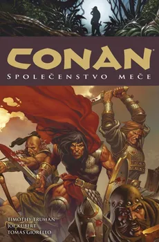 Komiks pro dospělé Conan 9: Společenstvo meče - Timothy Truman a kol. (2021, pevná)