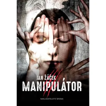 Manipulátor - Jan Žáček (2016, pevná)