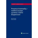 Prevence kriminality: Nedílná součást systému vnitřní bezpečnosti - Jana Firstová, David Zámek (2021, brožovaná)
