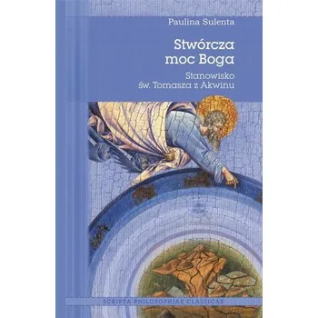 Stwórcza moc Boga - Paulina Sulenta