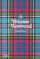 Vivienne Westwood: Catwalk - Alexander Fury a kol. [EN] (2021, pevná)