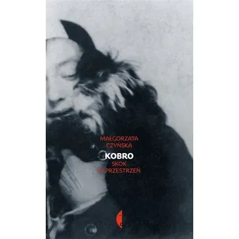 Literární biografie Kobro. Skok w przestrzeń - Małgorzata Czyńska