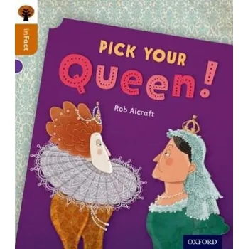 Anglický jazyk Oxford Reading Tree inFact: Level 8: Pick Your Queen! - Alcraft, Rob