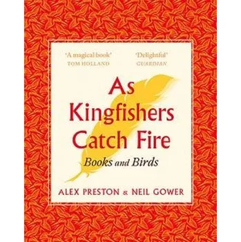 Cizí jazyk As Kingfishers Catch Fire - Preston, Alex a Gower, Neil