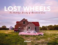 Lost Wheels: The Nostalgic Beauty of Abandoned Cars - Dieter Klein [EN/DE] (2020, pevná)