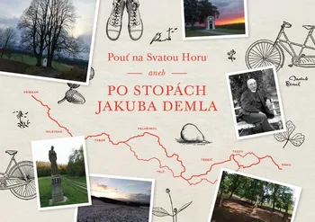Pouť na Svatou Horu aneb Po stopách Jakuba Demla - Daniela Iwashita, Petr Holkup (2020, kroužková)