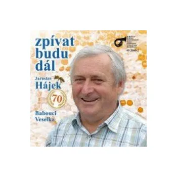 Česká hudba Budu zpívat dál - Babouci,Veselka,Hájek Jaroslav [CD]