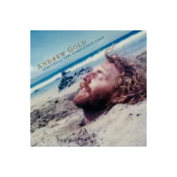 Zahraniční hudba Something New:Unreleased Gold - Gold Andrew [CD]