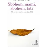 Sbohem, mami, sbohem, tati: Jak se…