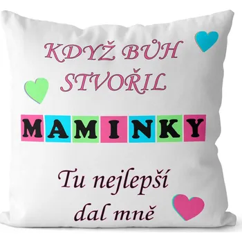 Dekorativní polštářek Polštář 40 x 40 cm - Když bůh stvořil maminky