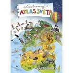Ilustrovaný atlas světa: Pro malé…