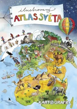 Bystrá hlava Ilustrovaný atlas světa: Pro malé cestovatele - Kartografie PRAHA (2022, pevná)