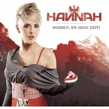 Zahraniční hudba CD Hannah: Weiber, Es Isch Zeit! 2013