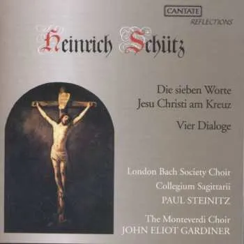 Zahraniční hudba CD John Eliot Gardiner: Die Sieben Worte Jesu Christi Am Kreuz/Vier Dialoge 1996