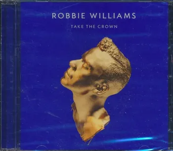 Zahraniční hudba Take The Crown - Robbie Williams [CD]