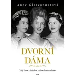 Dvorní dáma: Můj život s britskou…