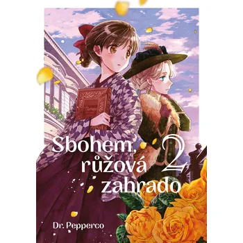 Sbohem, růžová zahrado 2 - Dr. Pepperco (2022, brožovaná)