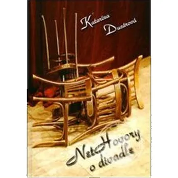 NetHovory o divadle - Ducárová, Katarína