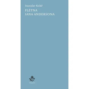 Flétna Iana Andersona - Stanislav Kolář