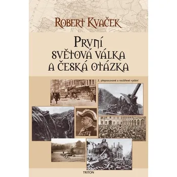 Kniha První světová válka a česká otázka - Robert Kvaček (E-Kniha)