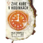 Živé kuře v hodinkách DVD