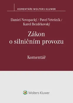 Zákon o silničním provozu: Komentář - Daniel Novopacký a kol. (2022, pevná)
