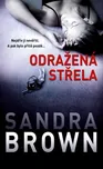 Odražená střela - Sandra Brown (2023,…