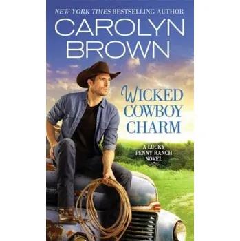 Beletrie pro dospělé Wicked Cowboy Charm – Carolyn Brown (EN)