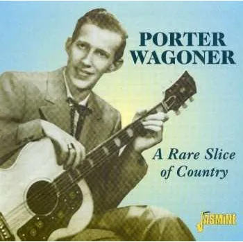 Zahraniční hudba CD Porter Wagoner: A Rare Slice Of Country 2000