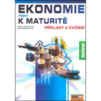 Ekonomie nejen k maturitě Příklady a cvičení Řešení