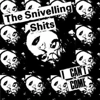 Zahraniční hudba LP The Snivelling Shits: I Can't Come CLR 2022 White Vinyl