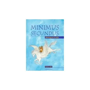 Cizí jazyk Minimus Secundus Pupil's Book - Bell, Barbara