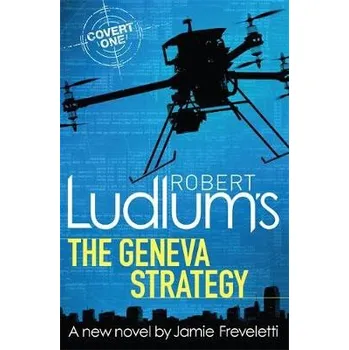 Robert Ludlum's The Geneva Strategy - Ludlum, Robert a Freveletti, Jamie