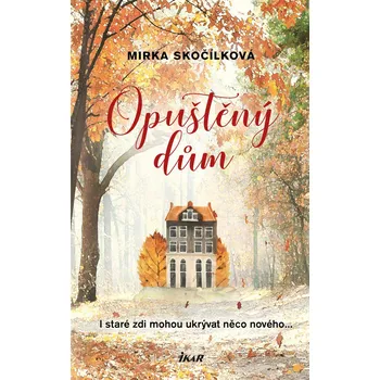 Kniha Opuštěný dům - Mirka Skočílková (E-Kniha)