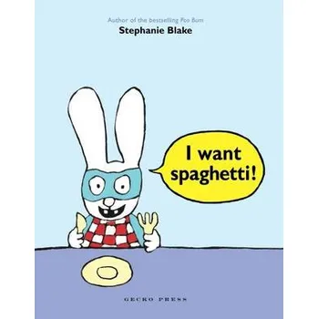 První čtění I Want Spaghetti! - Blake, Stephanie