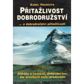 Přitažlivost dobrodružství ... a dobrodružství přitažlivosti