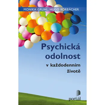 Učebnice Psychická odolnost v každodenním životě - Monika Gruhl