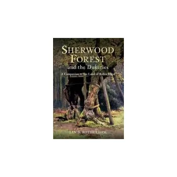 Sherwood Forest & the Dukeries - Rotherham, Professor Ian D.