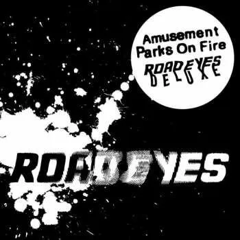 Zahraniční hudba 2LP Amusement Parks On Fire: Road Eyes (Deluxe) DLX | LTD | CLR 2018 Clear With Black Splatter Vinyl Deluxe Edition