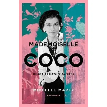 Literární biografie Mademoiselle Coco. Miłość zaklęta w zapachu - Małgorzata Mielecka