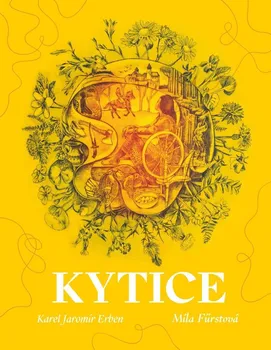 Poezie Kytice - Karel Jaromír Erben, Míla Fürstová (2022, pevná, luxusní vydání)
