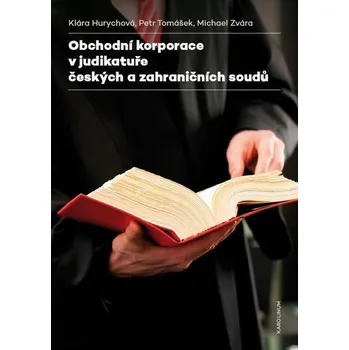 Kniha Obchodní korporace v judikatuře českých a zahraničních soudů - Klára Hurychová (E-Kniha)