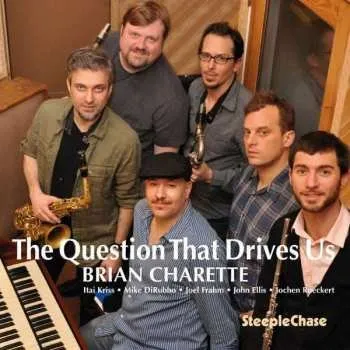 Zahraniční hudba CD Brian Charette: The Question That Drives Us 2014