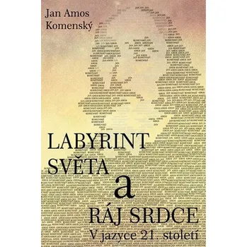 Labyrint světa a ráj srdce: V jazyce…