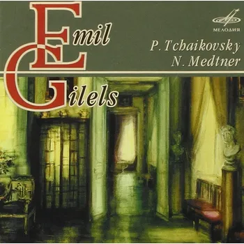 Zahraniční hudba EMIL GILELS Tchaikovsky, Medtner - Piano sonatas (CD) (MELODIYA)