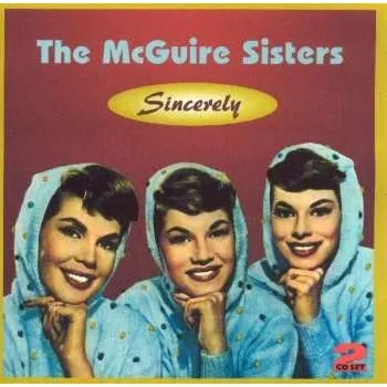 Zahraniční hudba 2CD McGuire Sisters: Sincerely 2006