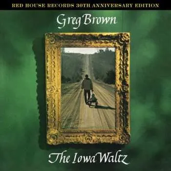 Zahraniční hudba CD Greg Brown: The Iowa Waltz 1992