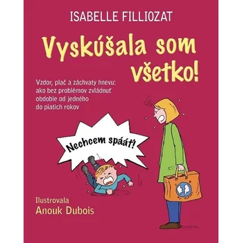 Kniha Vyskúšala som všetko! - Anouk Dubois, Isabelle Filliozat (E-Kniha)