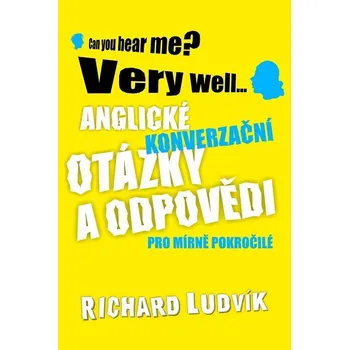 Kniha Anglické konverzační otázky a odpovědi pro mírně pokročilé - Richard Ludvík (E-Kniha)
