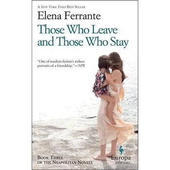 Beletrie pro dospělé Those Who Leave and Those Who Stay - Elena Ferrante